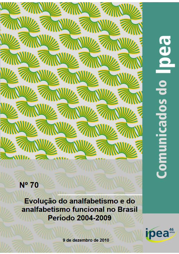 Comunicados do Ipea 70 : Evolução do analfabetismo e do analfabetismo funcional no Brasil : período 2004-2009