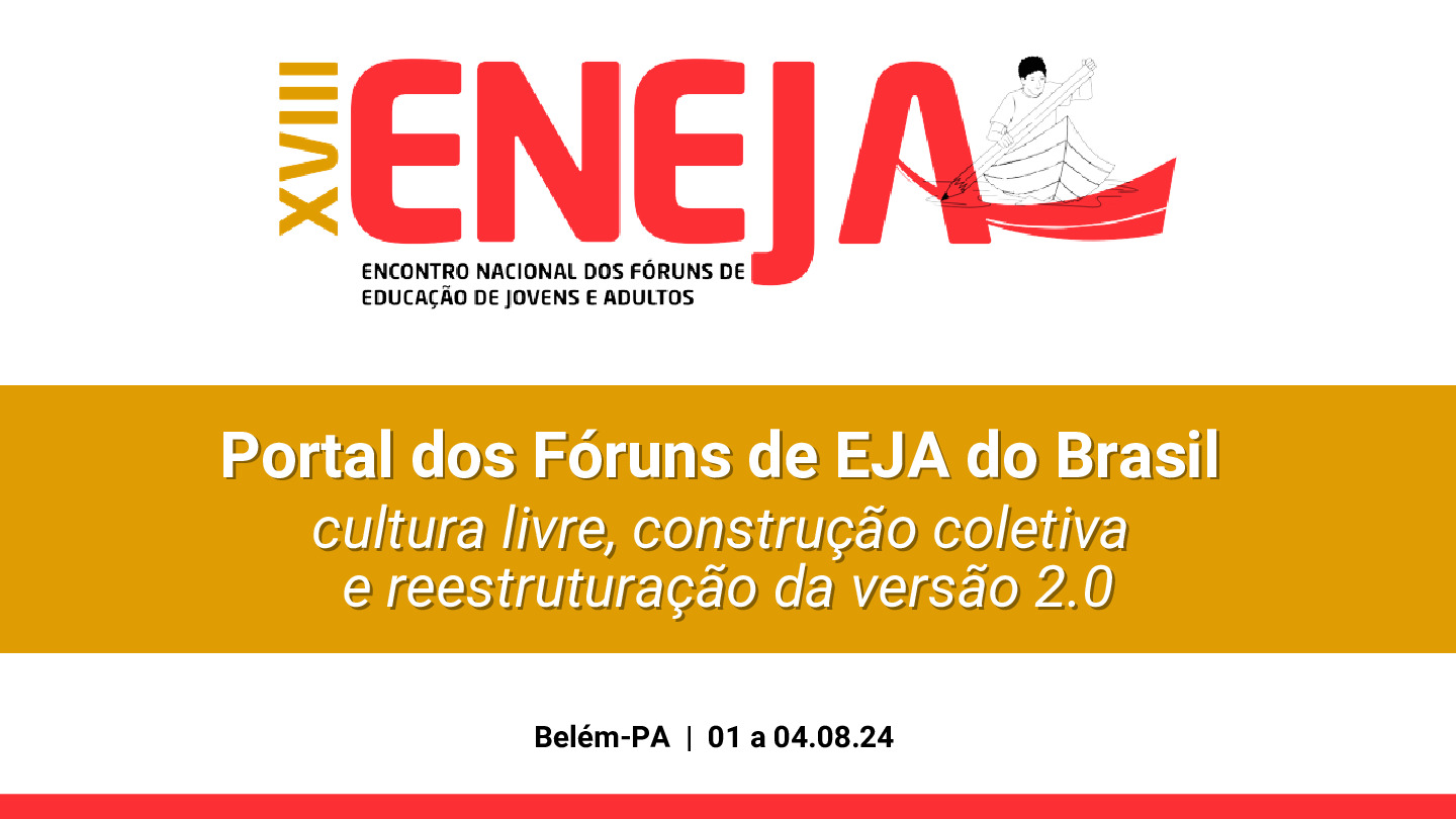 Portal dos Fóruns de EJA do Brasil: cultura livre, construção coletiva  e reestruturação da versão 2.0
